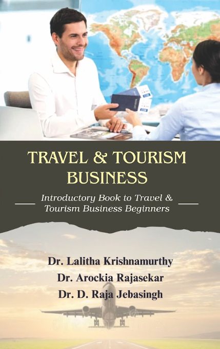 Travel & Tourism Business: Introductory Book to Travel & Tourism Business Beginners